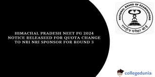 Himachal Pradesh NEET PG 2024: Notice Released for Quota Change to NRI/NRI Sponsor for Round 3, Download PDF.